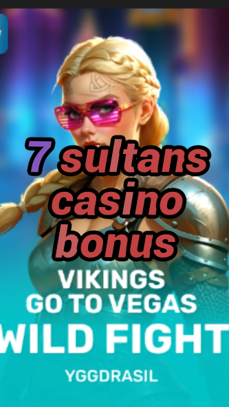 7 sultans casino bonus-fqqjrm9vrme7zzjgfjql.com