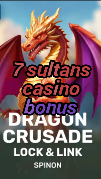 7 sultans casino bonus-fqqjrm9vrme7zzjgfjql.com